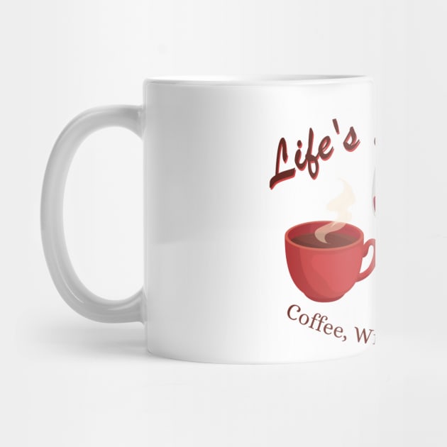 Life's Essentials Coffee, Wine, and Chocolate by Uncle Chris Designs